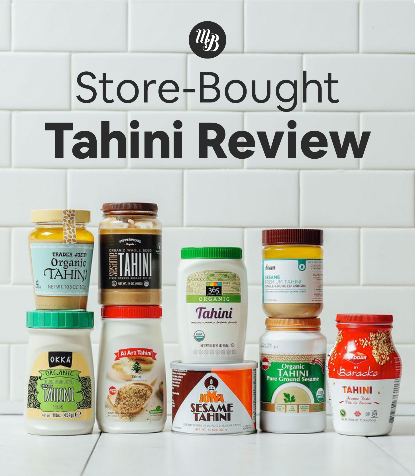 Jars of tahini with text on top saying saying Store-Bought Tahini Review